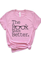 Book Was Better Tee