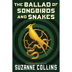 The Ballad of Songbirds and Snakes (a Hunger Games Novel)