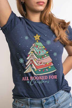 ALL BOOKED FOR CHRISTMAS GRAPHIC TEE