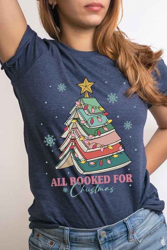 ALL BOOKED FOR CHRISTMAS GRAPHIC TEE