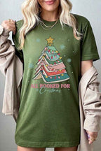 ALL BOOKED FOR CHRISTMAS GRAPHIC TEE