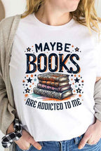 Maybe Books Are Addicted To Me Basic Graphic Tee