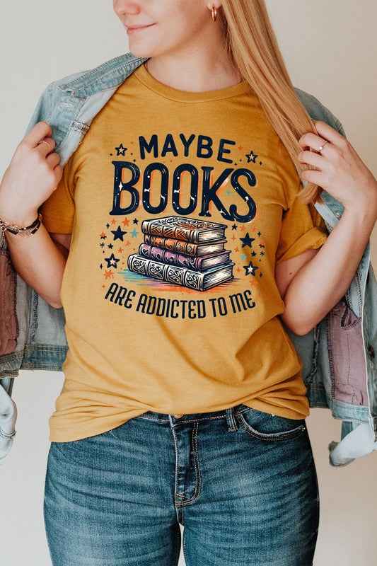 Maybe Books Are Addicted To Me Basic Graphic Tee