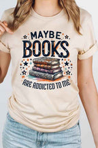 Maybe Books Are Addicted To Me Basic Graphic Tee