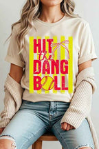 Hit the Dang Ball Softball Graphic Tee