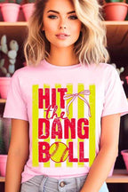 Hit the Dang Ball Softball Graphic Tee