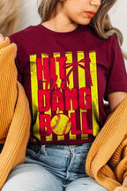 Hit the Dang Ball Softball Graphic Tee
