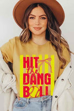 Hit the Dang Ball Softball Graphic Tee