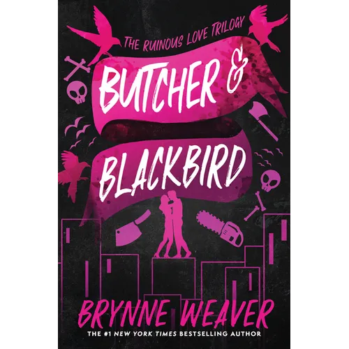 Butcher & Blackbird (The Ruinous Love Trilogy Book 1) Paperback by Brynne Weaver