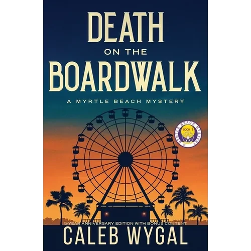 Death on the Boardwalk Paperback – Myrtle Beach Mystery Book 1 - Anniversary Edition
