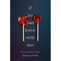 If He Had Been with Me | Standalone Paperback | Laura Nowlin