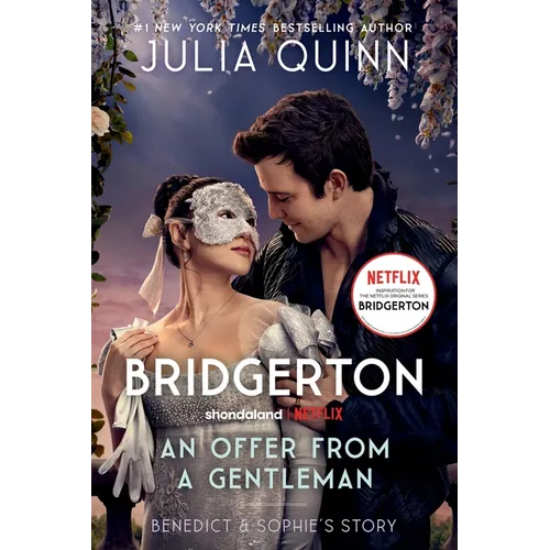 An Offer from a Gentleman [Tv Tie-In]: Benedict's Story, the Inspiration for Bridgerton Season Four