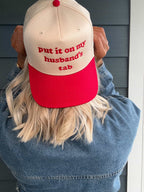 Put It On My Husband’s Tab Trucker Hat – Funny Snapback Hat