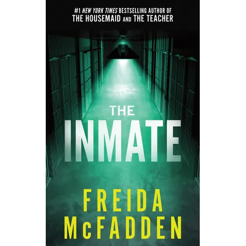 The Inmate (Standalone Psychological Thriller) Paperback by Freida McFadden