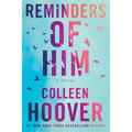 Reminders of Him (Standalone Novel) Paperback by Colleen Hoover