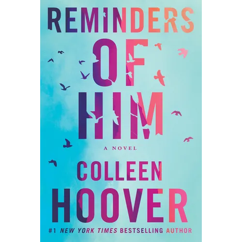 Reminders of Him (Standalone Novel) Paperback by Colleen Hoover