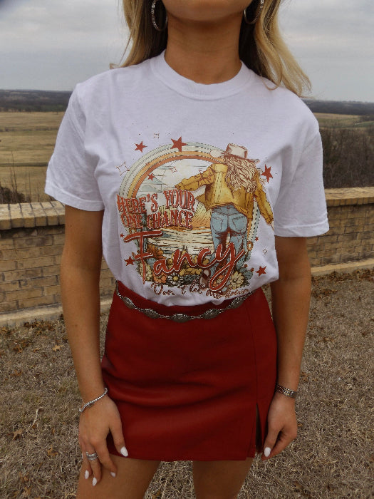 Women’s Fancy graphic tee featuring a Here’s Your One Chance Fancy country-inspired design on a relaxed-fit Comfort Colors® 100% cotton T-shirt in White