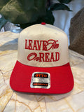 Leave Him On READ Trucker Hat in Red/Ivory