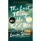 The Last Thing He Told Me: A Reese Witherspoon Book Club Pick