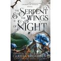 The Serpent & the Wings of Night (Crowns of Nyaxia Series, Book 1) Paperback by Carissa Broadbent