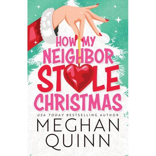 How My Neighbor Stole Christmas Paperback by Meghan Quinn