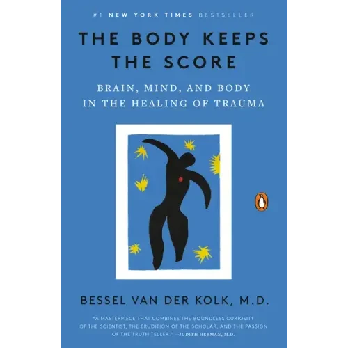 The Body Keeps the Score Paperback – Trauma Healing Book
