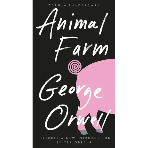 Animal Farm: 75th Anniversary Edition - Paperback