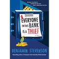 Everyone in This Bank Is a Thief hardcover book cover by Benjamin Stevenson, Book 4 in the Ernest Cunningham Mystery series featuring a locked-room bank robbery, murder mystery, suspects, twists, and humorous crime fiction.
