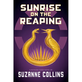 Sunrise on the Reaping (a Hunger Games Novel)