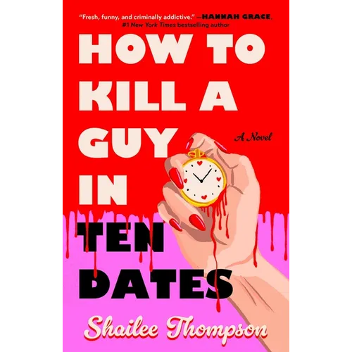 How to Kill a Guy in Ten Dates
