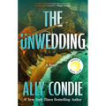 The Unwedding: Reese's Book Club Pick (a Novel)