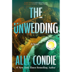 The Unwedding: Reese's Book Club Pick (a Novel)