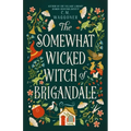 The Somewhat Wicked Witch of Brigandale Hardcover – Cozy Fantasy