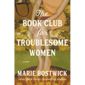 The Book Club for Troublesome Women