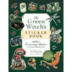 The Green Witch's Sticker Book: 600+ Enchanting Stickers Inspired by Green Magic