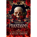 Phantasma (Wicked Games Series, Book 1) Paperback by Kaylie Smith