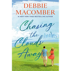 Chasing the Clouds Away Hardcover by Debbie Macomber – Standalone Romance