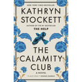 The Calamity Club hardcover book cover by Kathryn Stockett, a bestselling historical fiction novel set in Depression-era Mississippi featuring friendship, resilience, strong women, family, hope, and second chances.