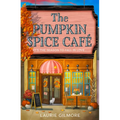 The Pumpkin Spice Café (Dream Harbor Series Book 1, Standalone) Paperback by Laurie Gilmore